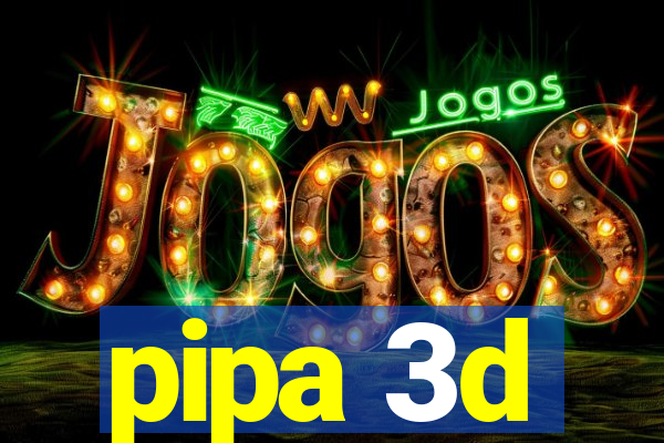 pipa 3d